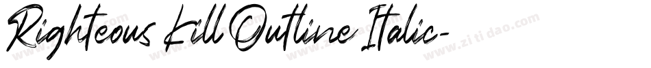 Righteous Kill Outline Italic字体转换